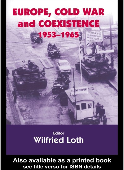 EUROPE, COLDWAR AND COEXISTENCE 1953-1965